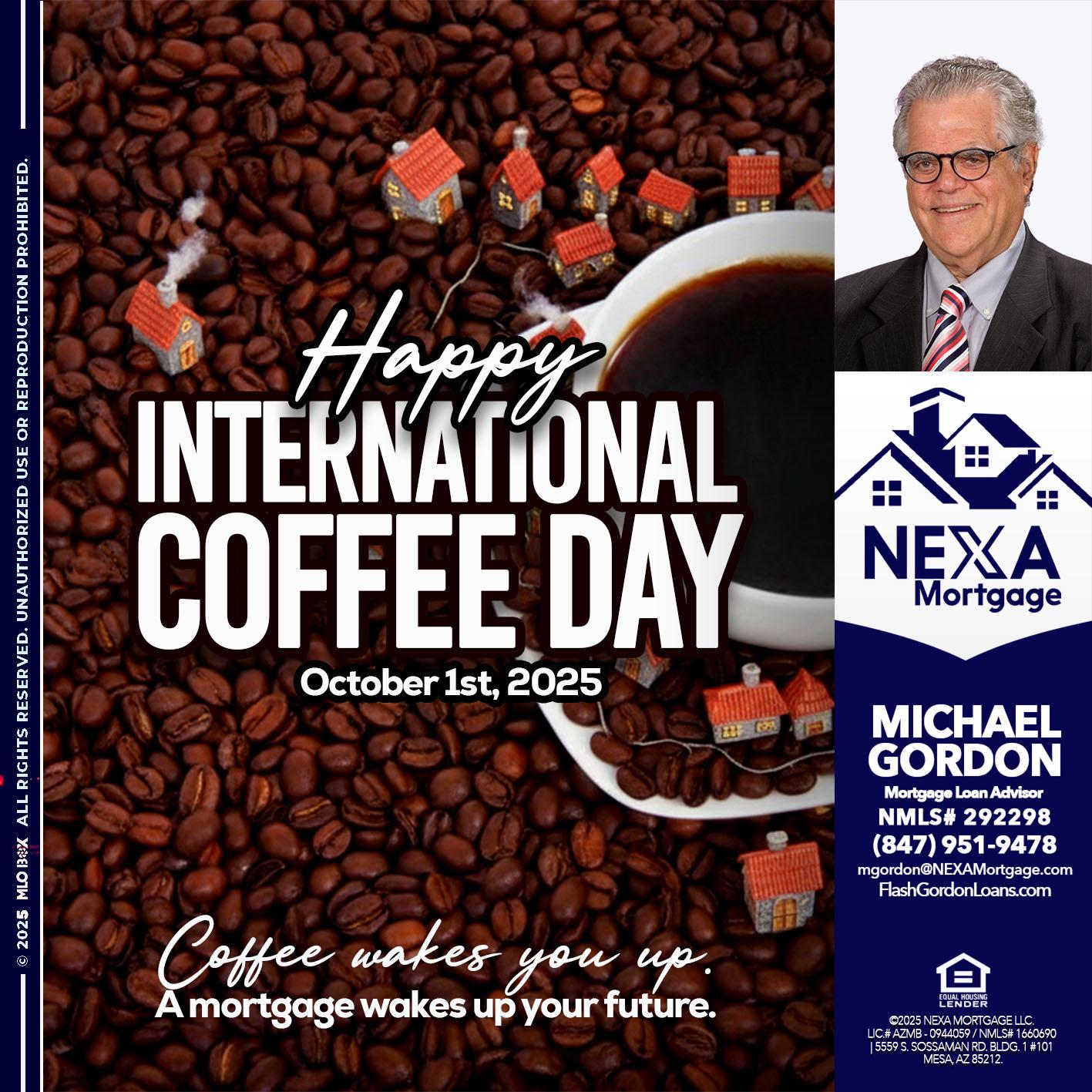 INTERNATIONAL COFFEE DAY - Michael Gordon -Mortgage Loan Advisor