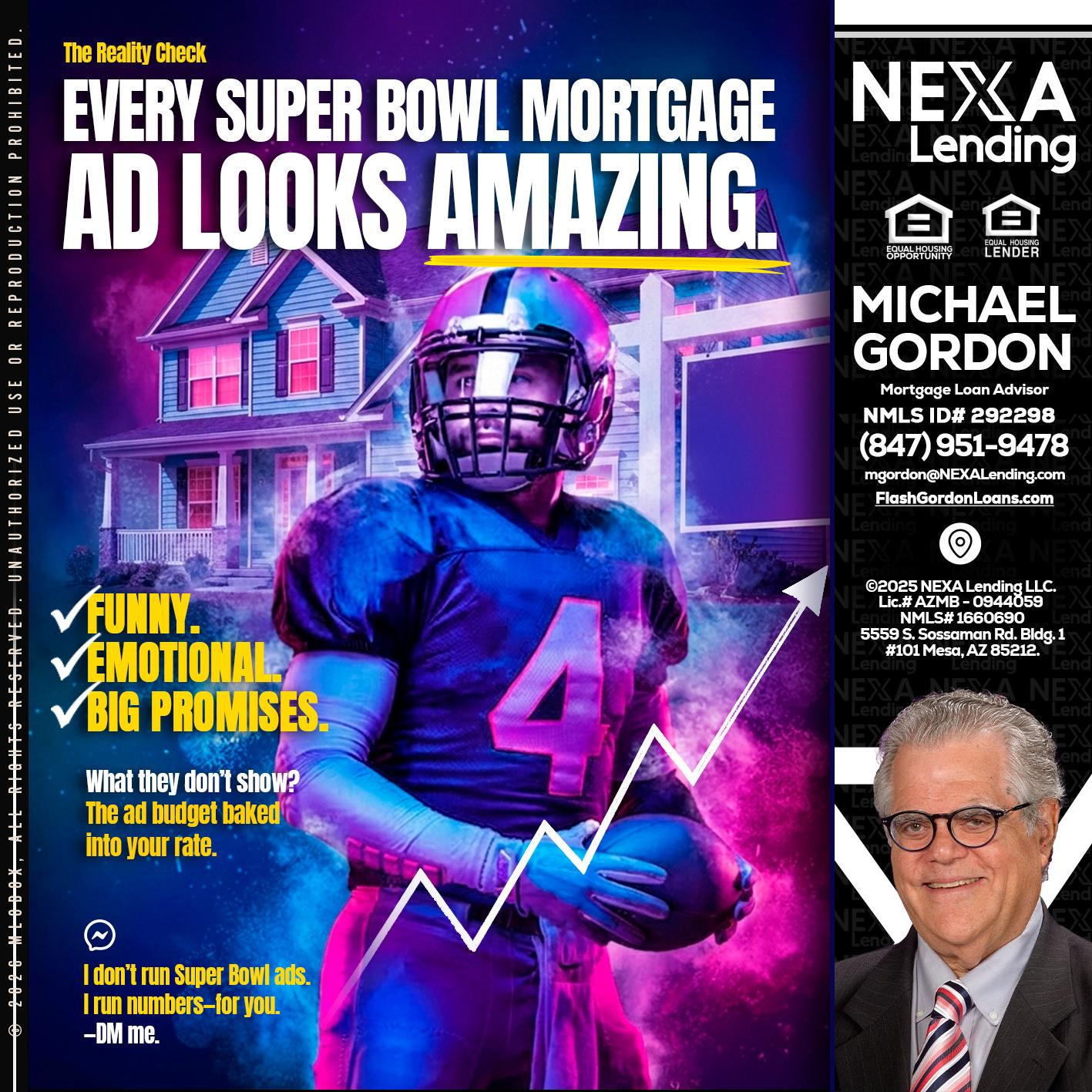 every Super Bowl - Michael Gordon -Mortgage Loan Advisor