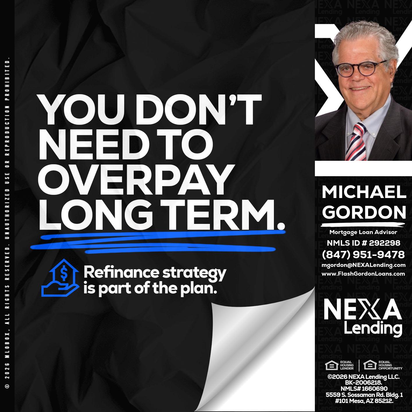 you don't need - Michael Gordon -Mortgage Loan Advisor