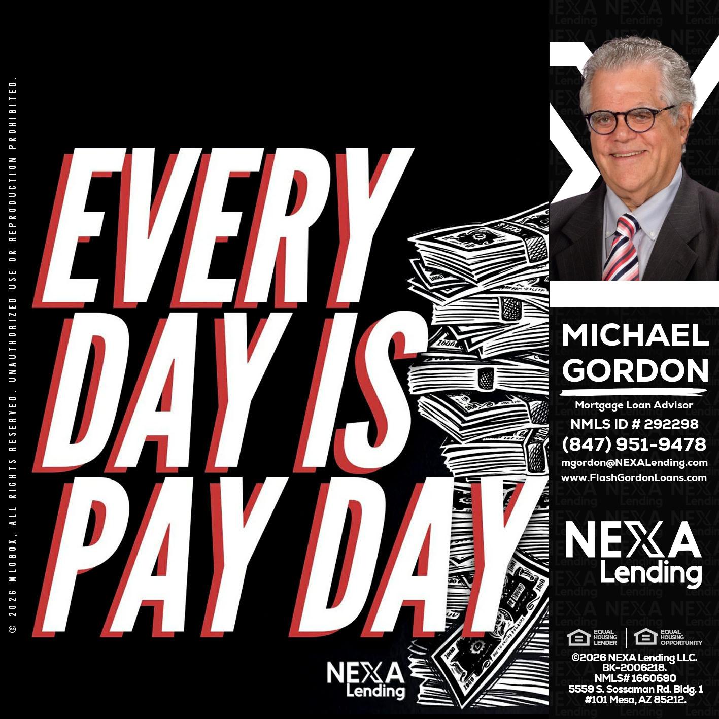 EVERY DAY IS PAY DAY - Michael Gordon -Mortgage Loan Advisor