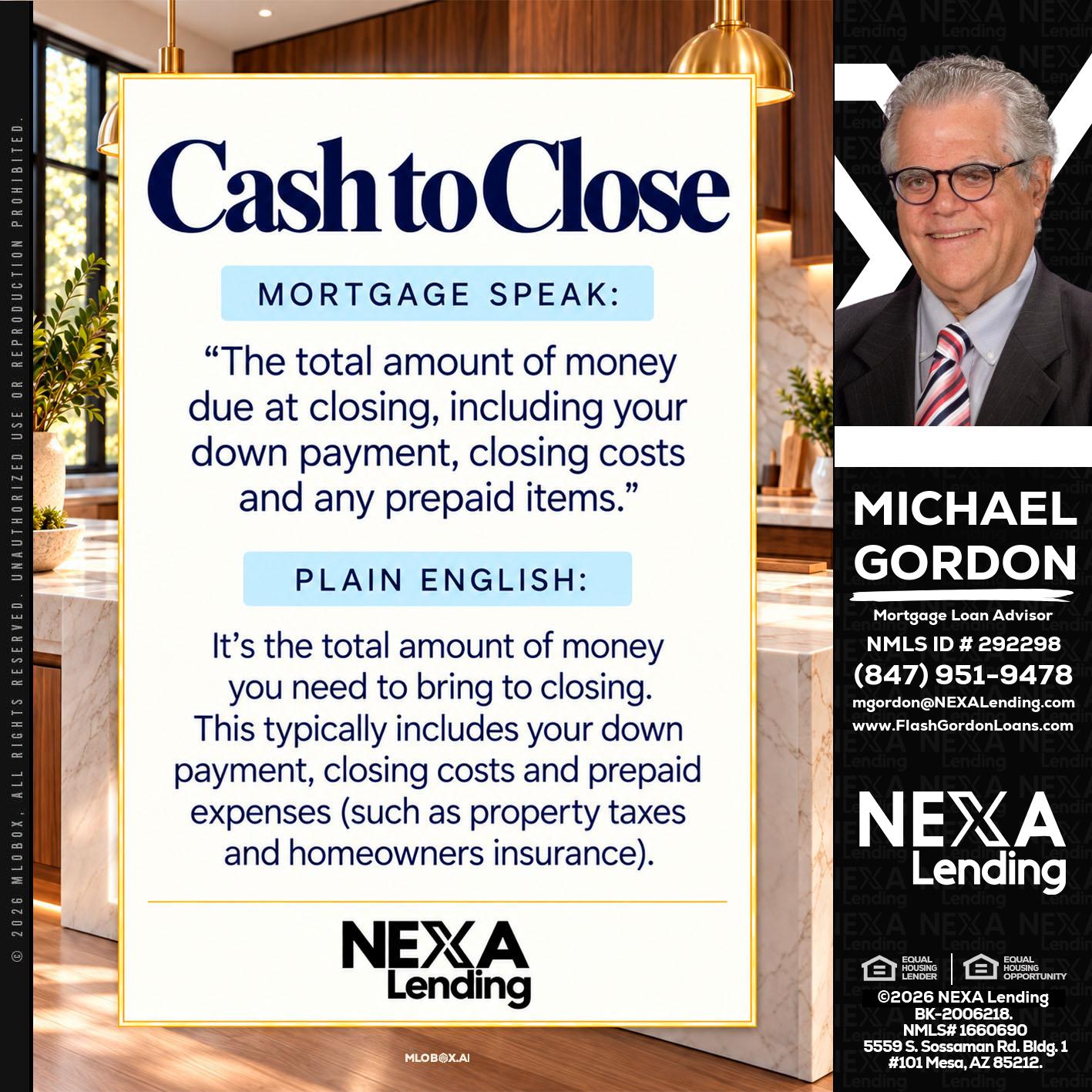 CASH TO CLOSE - Michael Gordon -Mortgage Loan Advisor